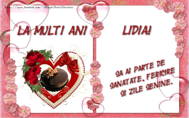 Felicitari de zi de nastere - ❤️❤️❤️ Inimioare & Trandafiri & 1 Poza & Ramă Foto | La multi ani Lidia, sa ai parte de sanatate, fericire si zile senine.