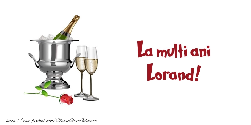 Felicitari de zi de nastere - Sampanie | La multi ani Lorand!