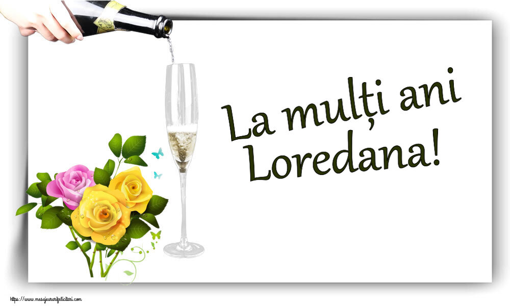 Felicitari de zi de nastere - Flori | La mulți ani Loredana!