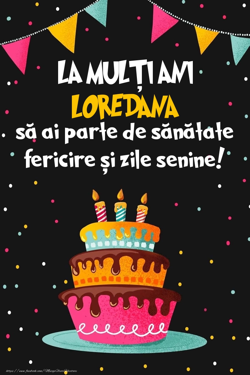 Felicitari de zi de nastere - Imagine cu tort si confeti: LA MULȚI ANI Loredana!