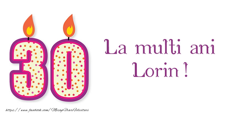 Felicitari de zi de nastere - Lumanari | La multi ani Lorin! 30 de ani
