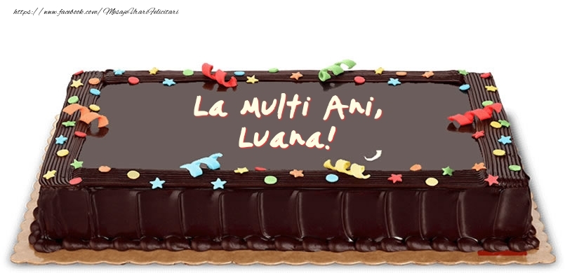 Felicitari de zi de nastere - Tort de zi de nastere pentru Luana!