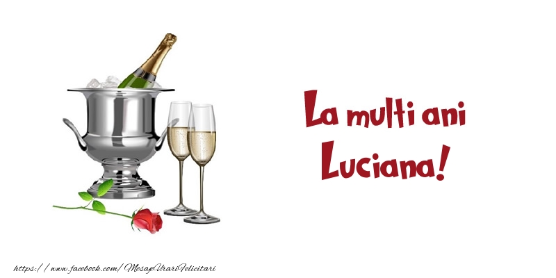 Felicitari de zi de nastere - Sampanie | La multi ani Luciana!