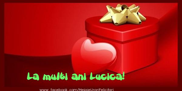 Felicitari de zi de nastere - ❤️❤️❤️ Cadou & Inimioare | La multi ani Lucica!