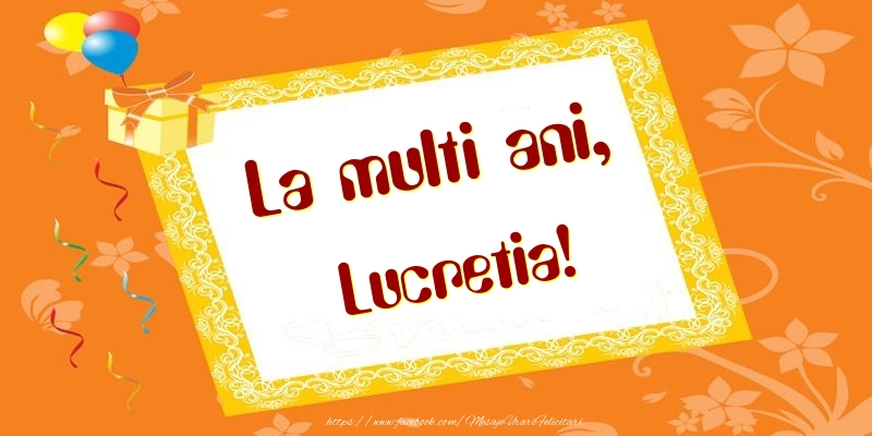 Felicitari de zi de nastere - Baloane & Cadou | La multi ani, Lucretia!