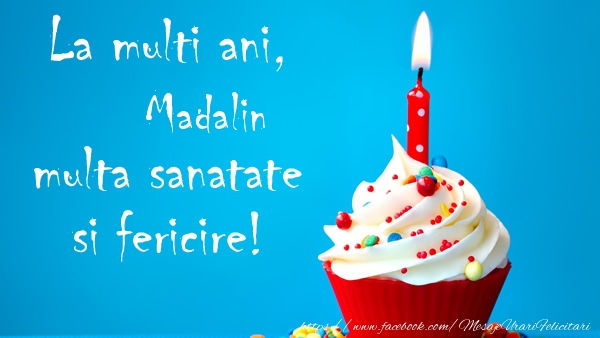 Felicitari de zi de nastere - Tort | La multi ani Madalin, multa sanatate si fericire!
