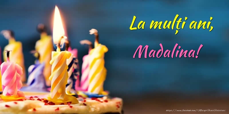 Felicitari de zi de nastere - Tort | La mulți ani, Madalina!