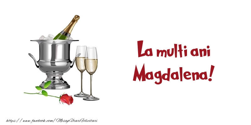 Felicitari de zi de nastere - Sampanie | La multi ani Magdalena!