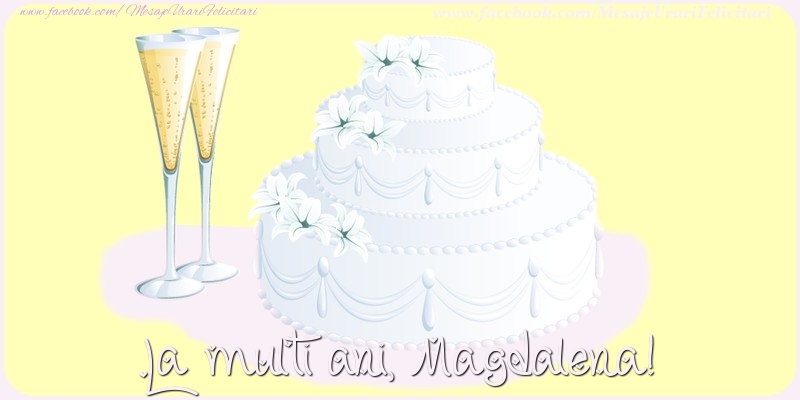  Felicitari de zi de nastere - Tort | La multi ani, Magdalena!