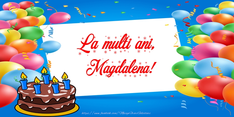 Felicitari de zi de nastere - Tort | La multi ani, Magdalena!