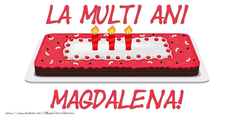 Felicitari de zi de nastere - Tort La multi ani Magdalena!