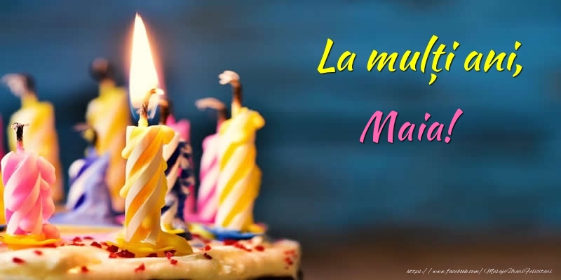 Felicitari de zi de nastere - Tort | La mulți ani, Maia!