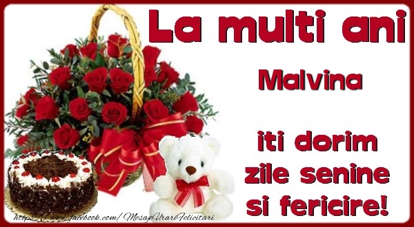 Felicitari de zi de nastere - Flori & Tort & Ursuleti | La multi ani Malvina