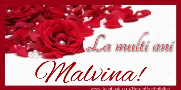 Felicitari de zi de nastere - Trandafiri | La multi ani Malvina!
