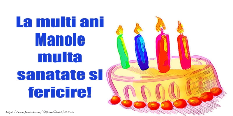 Felicitari de zi de nastere - Tort | La mult ani Manole multa sanatate si fericire!