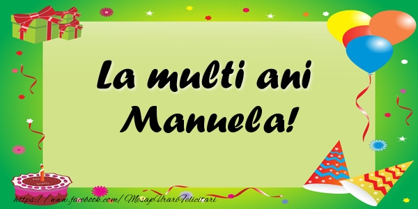 Felicitari de zi de nastere - Baloane & Confetti | La multi ani Manuela!