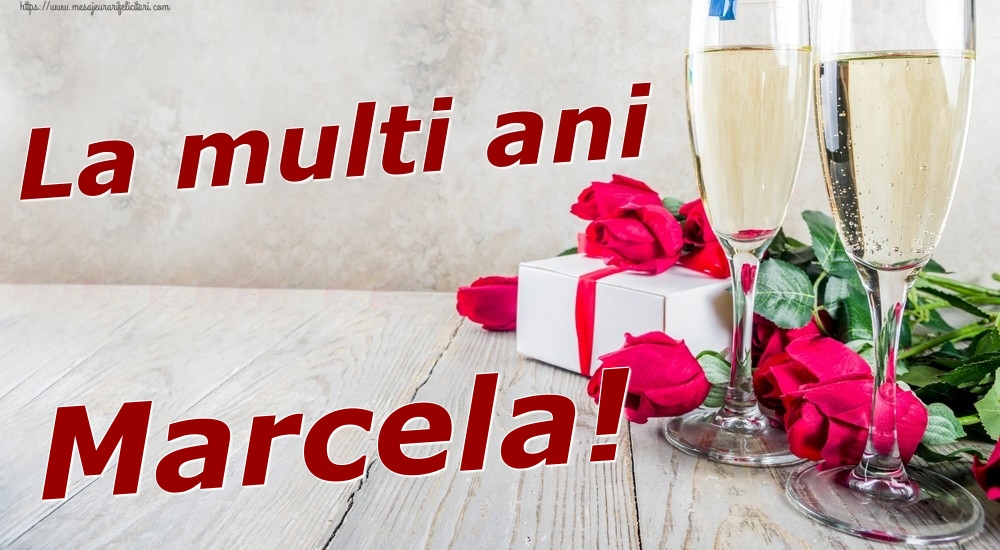 Felicitari de zi de nastere - Sampanie & Trandafiri | La multi ani Marcela!