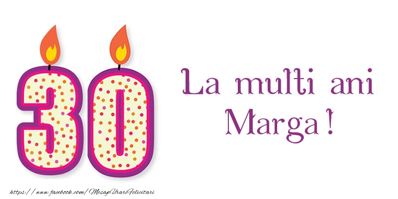 Felicitari de zi de nastere - Lumanari | La multi ani Marga! 30 de ani