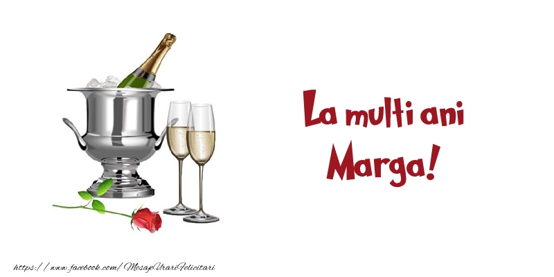 Felicitari de zi de nastere - Sampanie | La multi ani Marga!