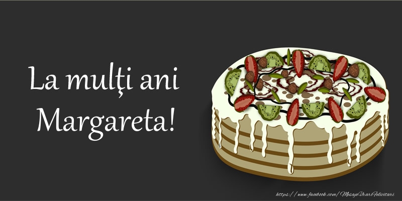 Felicitari de zi de nastere - Tort | La multi ani, Margareta!