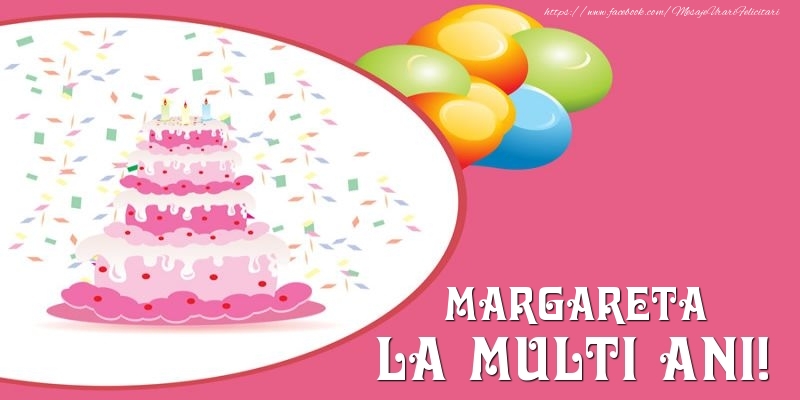 Felicitari de zi de nastere -  Tort pentru Margareta La multi ani!