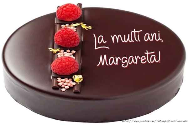 Felicitari de zi de nastere -  La multi ani, Margareta! - Tort