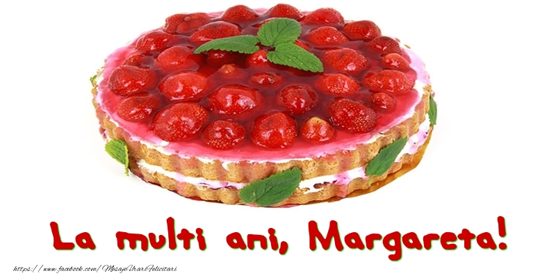 Felicitari de zi de nastere - La multi ani, Margareta!