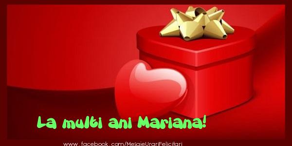 Felicitari de zi de nastere - ❤️❤️❤️ Cadou & Inimioare | La multi ani Mariana!