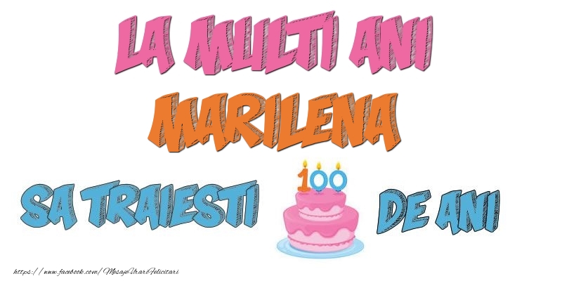 Felicitari de zi de nastere - Tort | La multi ani, Marilena! Sa traiesti 100 de ani!