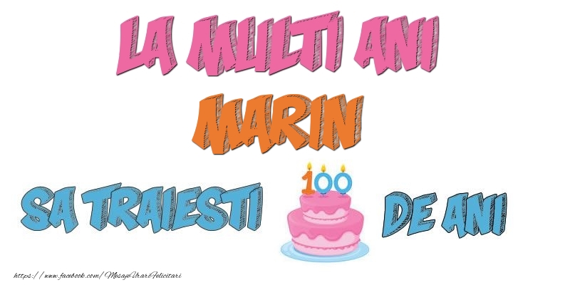 Felicitari de zi de nastere - Tort | La multi ani, Marin! Sa traiesti 100 de ani!