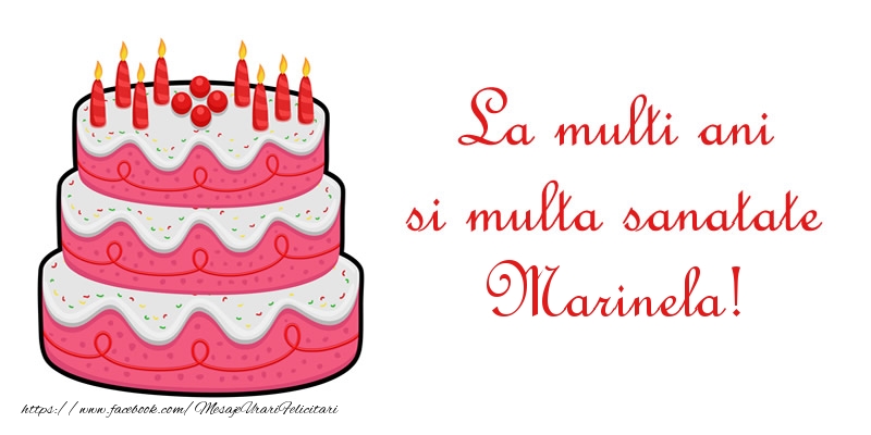 Felicitari de zi de nastere - Tort | La multi ani si multa sanatate Marinela!