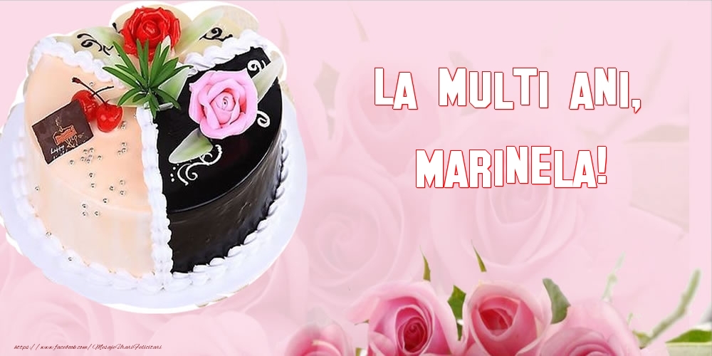 Felicitari de zi de nastere - Tort | La multi ani, Marinela!