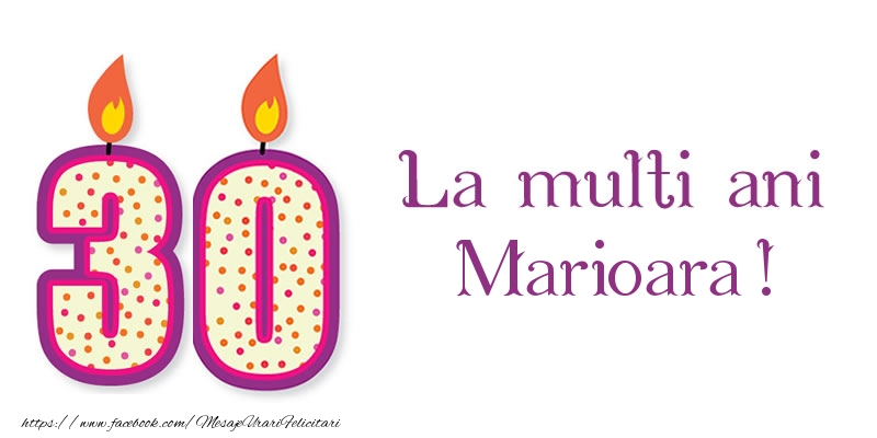 Felicitari de zi de nastere - Lumanari | La multi ani Marioara! 30 de ani