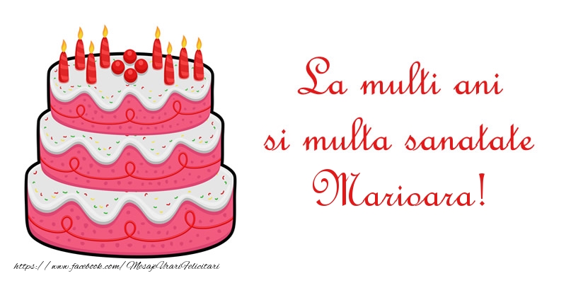 Felicitari de zi de nastere - Tort | La multi ani si multa sanatate Marioara!
