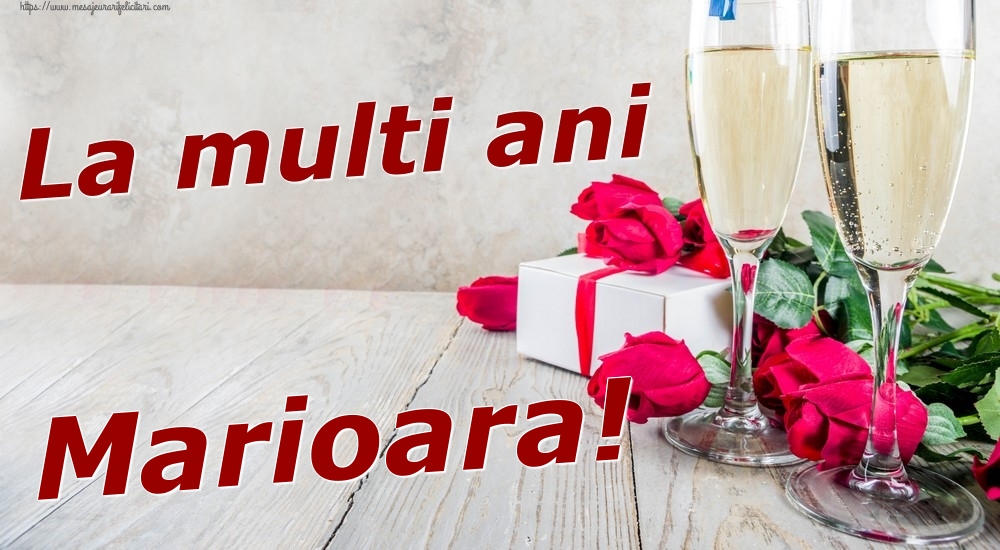 Felicitari de zi de nastere - Sampanie & Trandafiri | La multi ani Marioara!