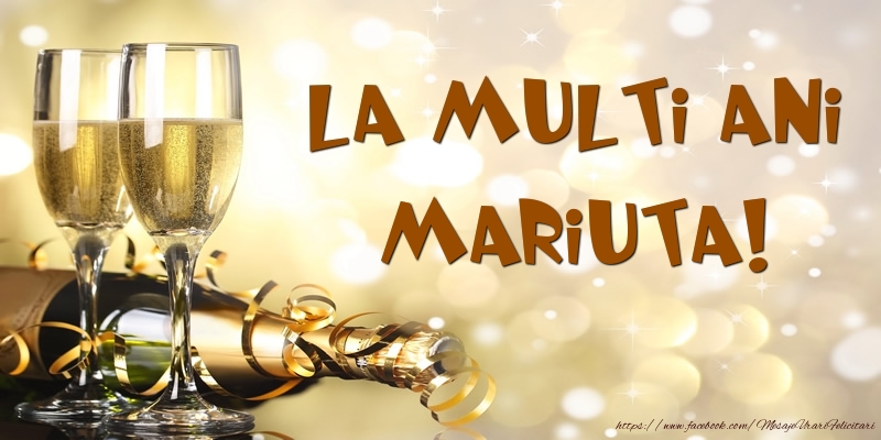 Felicitari de zi de nastere -  Sampanie - La multi ani, Mariuta!