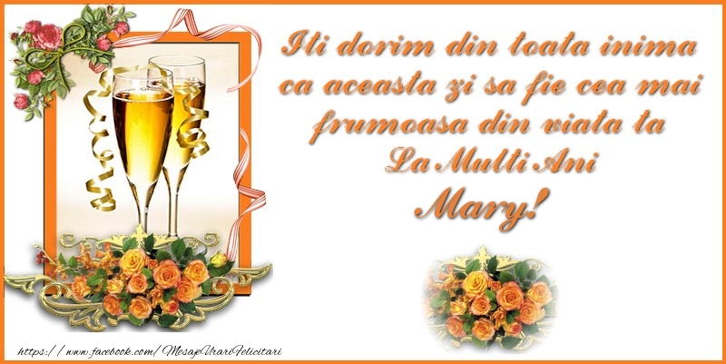 Felicitari de zi de nastere - Buchete De Flori & 1 Poza & Ramă Foto | Iti dorim din toata inima a aceasta zi sa fie cea mai frumoasa din viata ta La Multi Ani Mary