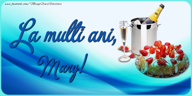 Felicitari de zi de nastere - Sampanie & Tort & 1 Poza & Ramă Foto | La multi ani, Mary!