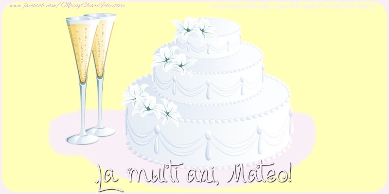 Felicitari de zi de nastere - Tort | La multi ani, Mateo!