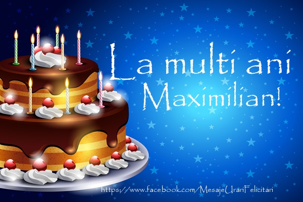 Felicitari de zi de nastere - Tort | La multi ani Maximilian!