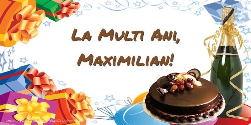 Felicitari de zi de nastere - Tort & Sampanie | La multi ani, Maximilian!