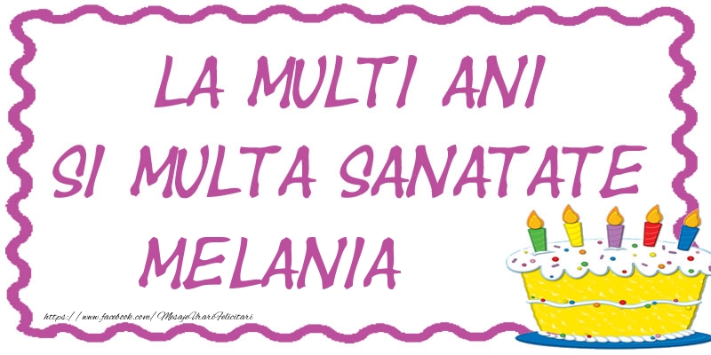 Felicitari de zi de nastere - La multi ani si multa sanatate Melania