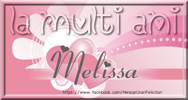 Felicitari de zi de nastere - La multi ani Melissa