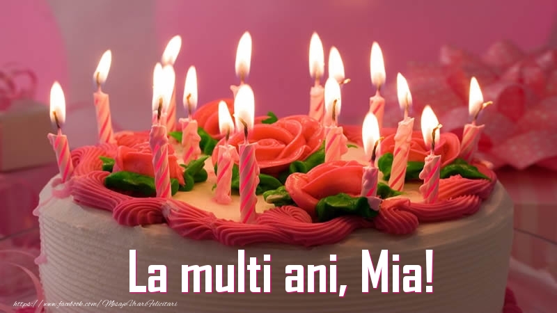 Felicitari de zi de nastere - La multi ani, Mia!