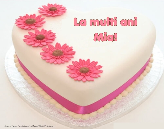 Felicitari de zi de nastere -  La multi ani Mia! - Tort