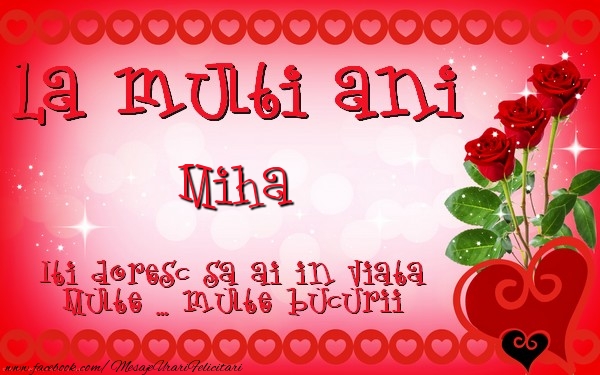 Felicitari de zi de nastere - La multi ani Miha