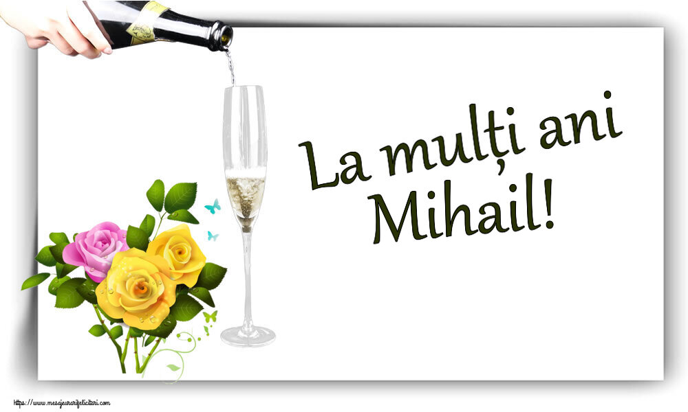 Felicitari de zi de nastere - Flori | La mulți ani Mihail!