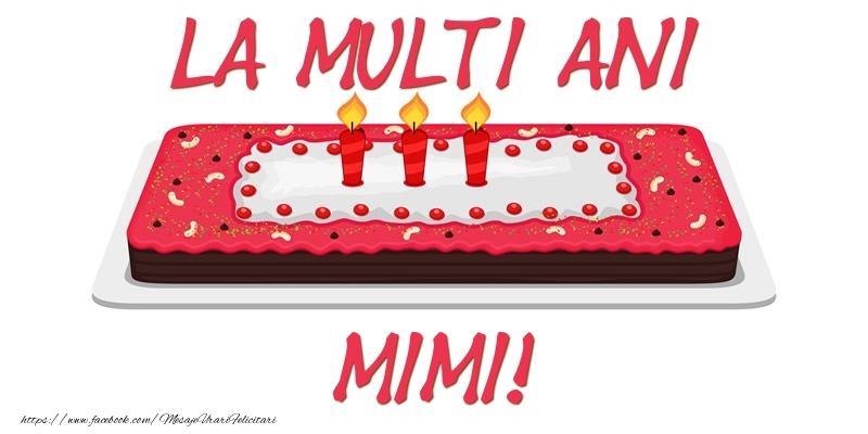 Felicitari de zi de nastere -  Tort La multi ani Mimi!