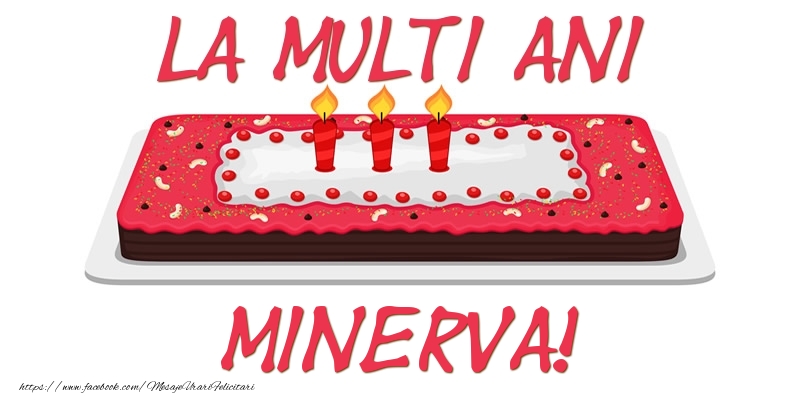  Felicitari de zi de nastere -  Tort La multi ani Minerva!