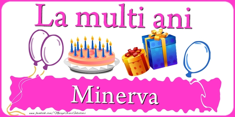 Felicitari de zi de nastere - Tort | La multi ani, Minerva!